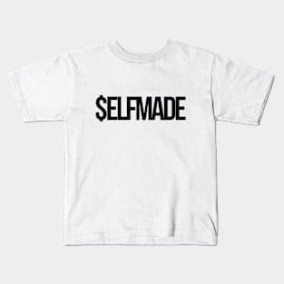 Selfmade Kids T-Shirt